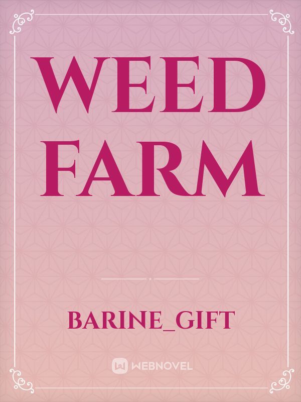 Weed farm Book