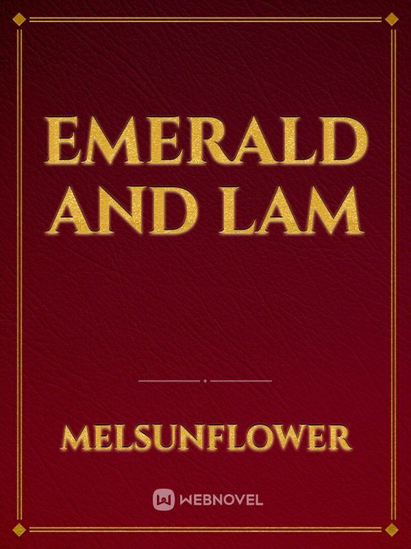 Emerald and Lam Book