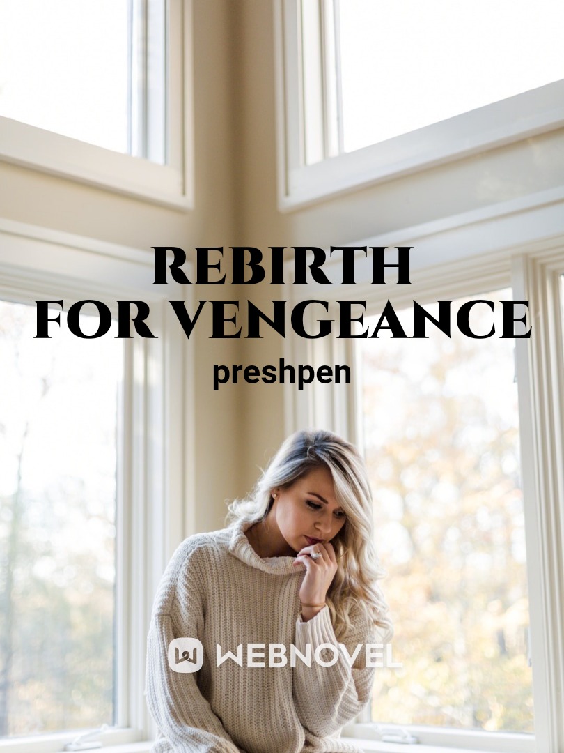 REBIRTH FOR VENGEANCE