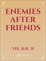 ENEMIES AFTER FRIENDS Book