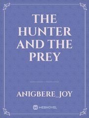THE HUNTER AND THE PREY Book