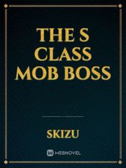 The S class mob boss Book