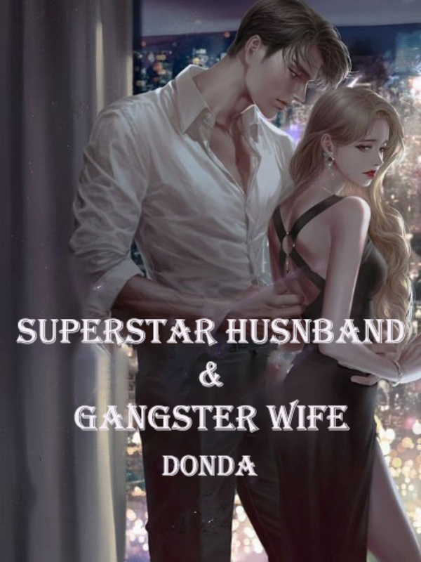 Superstar Husband & Gangster Wife