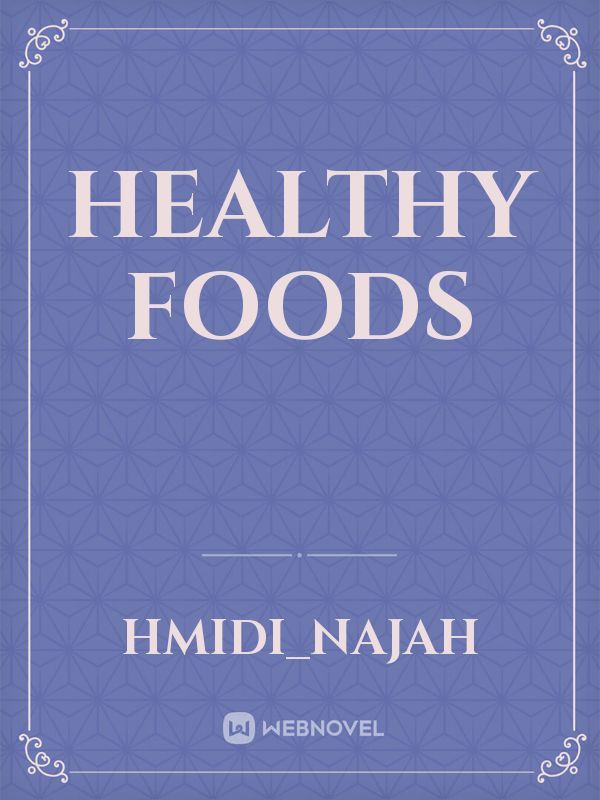 Healthy  foods