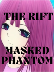The Rift: Masked Phantom Book