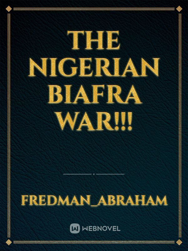 The Nigerian biafra war!!!