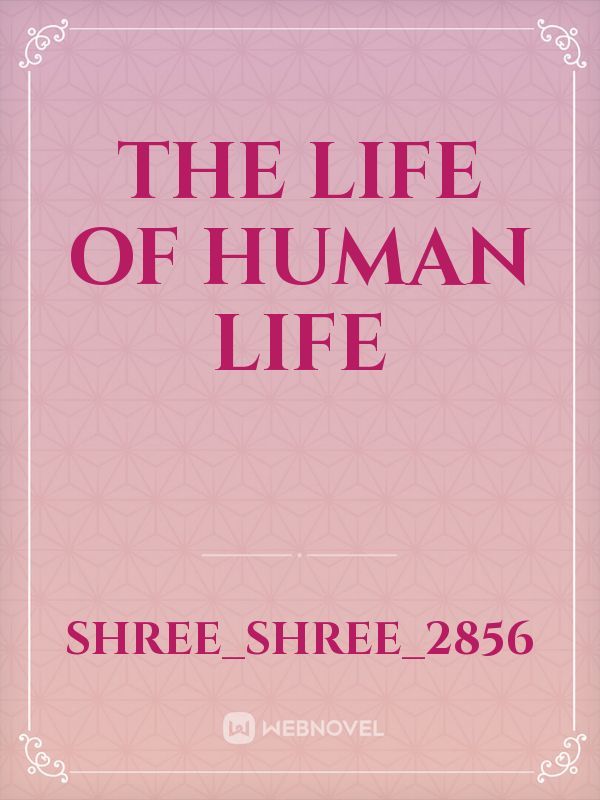 The life of human life Book