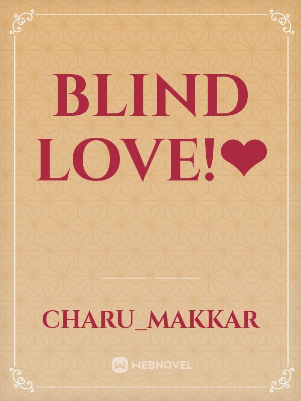 Blind love!❤