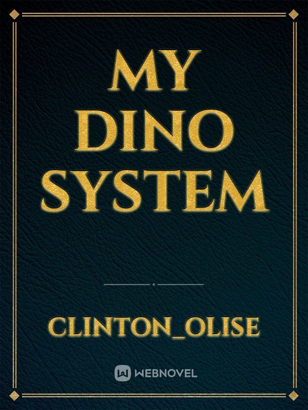 my dino system