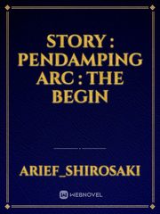 Story : Pendamping
Arc : The begin Book