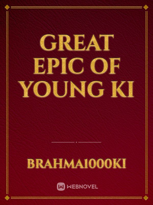 great epic of young ki