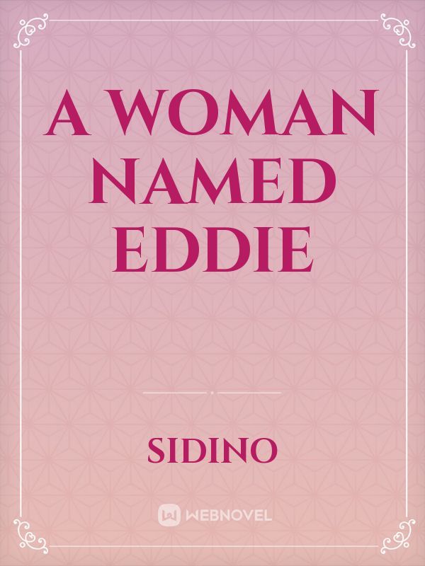 A Woman Named Eddie