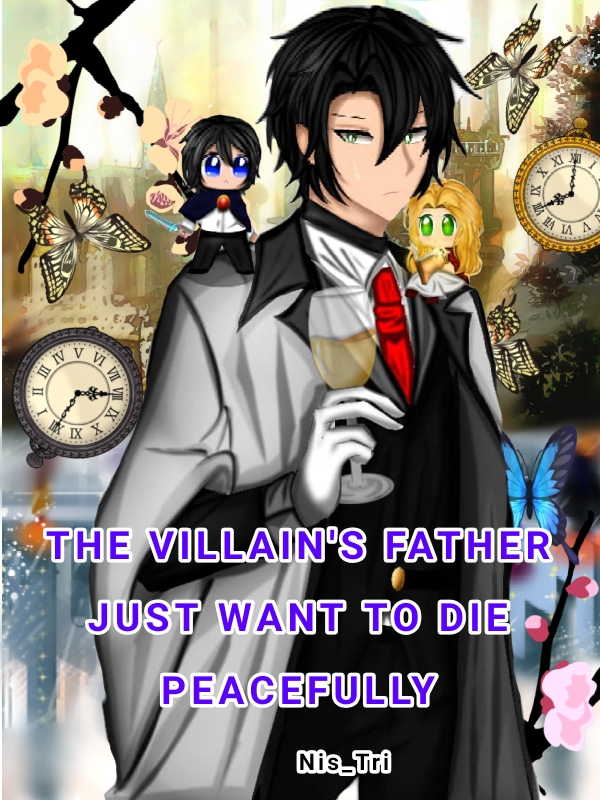 The Villain's Father Just Want to Die Peacefully Book