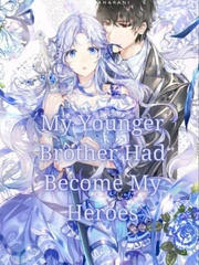 My Younger Brother Had Become My Hero Book