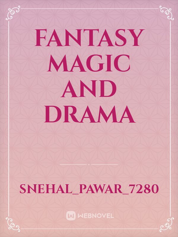 Fantasy
Magic
And
Drama Book