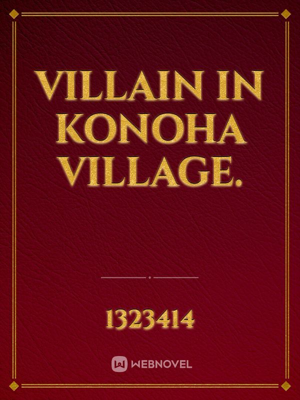 Villain in Konoha Village.