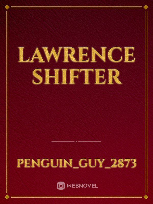 Lawrence Shifter