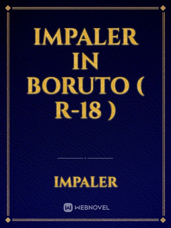 Impaler In Boruto ( R-18 ) Book