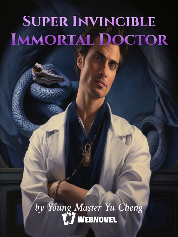 Super Invincible Immortal Doctor