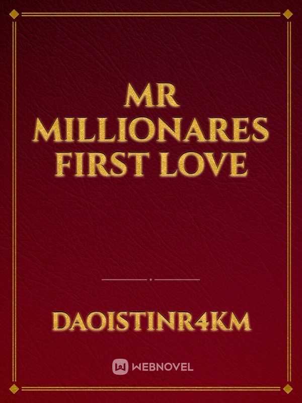 Mr Millionares first love Book