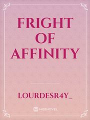 FRIGHT OF AFFINITY Book