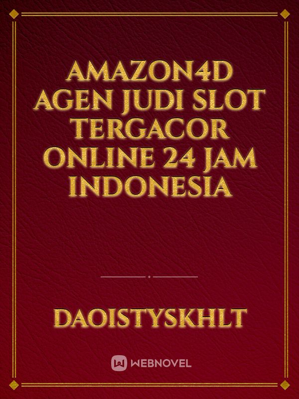 Amazon4D Agen Judi Slot Tergacor Online 24 Jam Indonesia Book