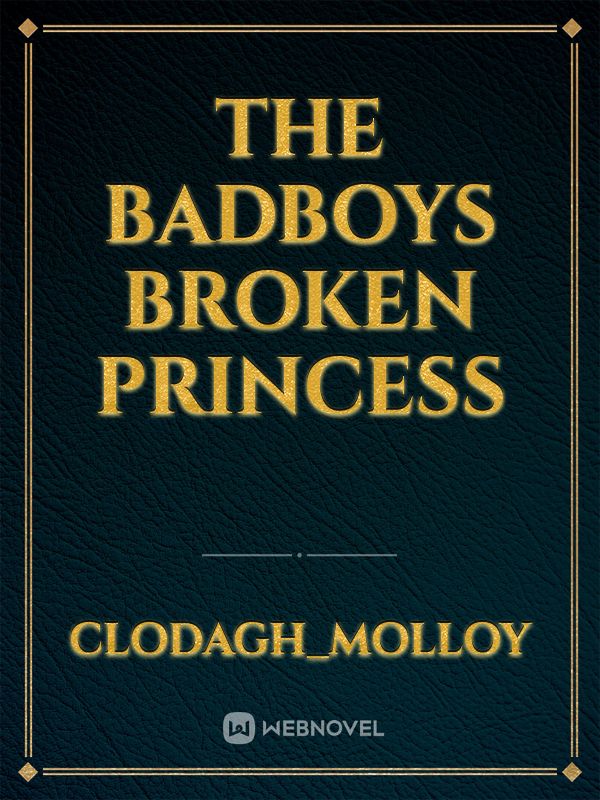 The badboys broken princess Book