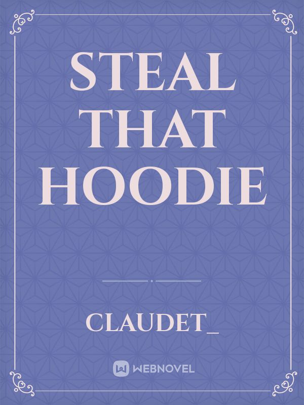 steal that hoodie Book