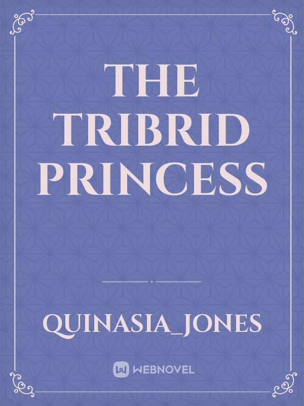 The Tribrid Princess