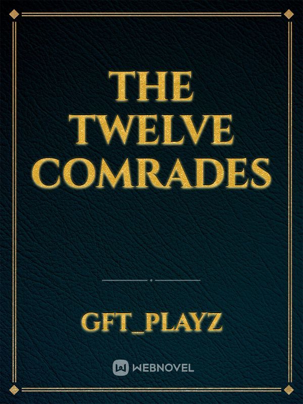 The twelve comrades