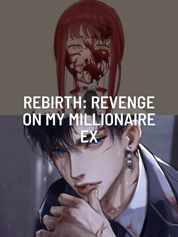 Rebirth: Revenge on my millionaire ex Book