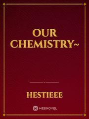Our Chemistry~ Book