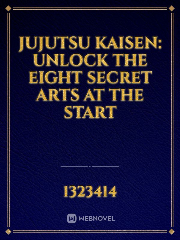 Jujutsu Kaisen: Unlock The Eight Secret Arts at the Start