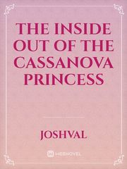 The Inside Out of the Cassanova Princess Book