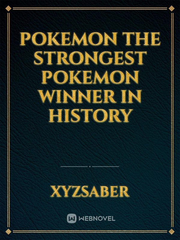 Pokemon The Strongest Pokemon Winner in History Book