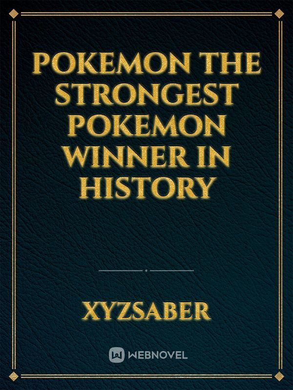 Pokemon The Strongest Pokemon Winner in History