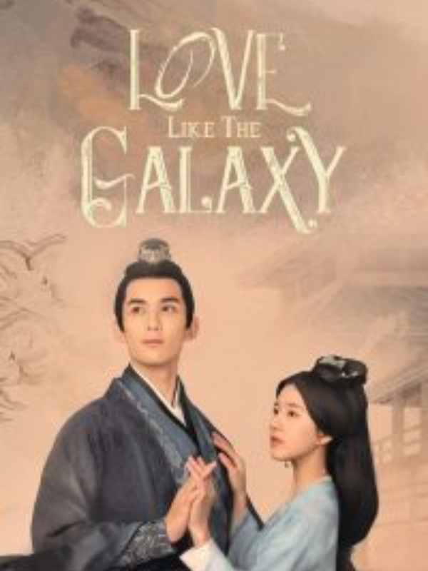 Love Like the Galaxy | Drama Movies | Movi88