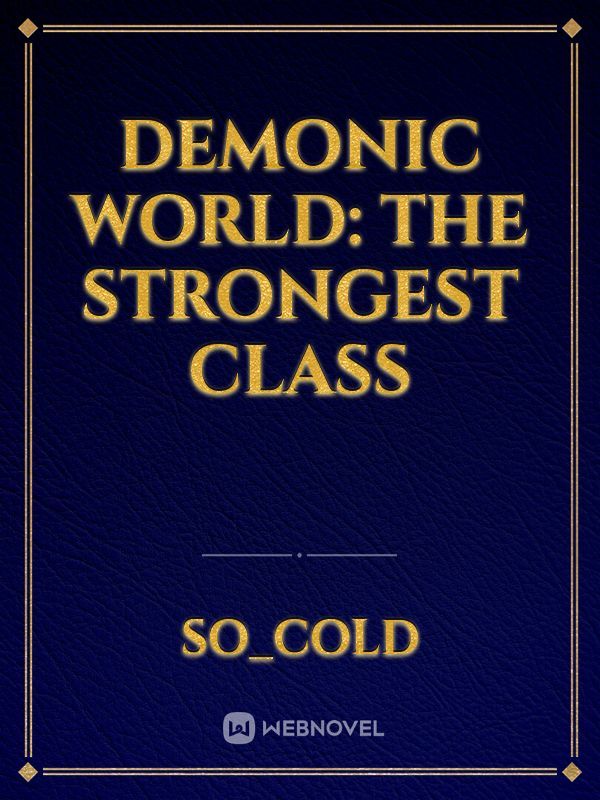 Demonic World: The strongest class