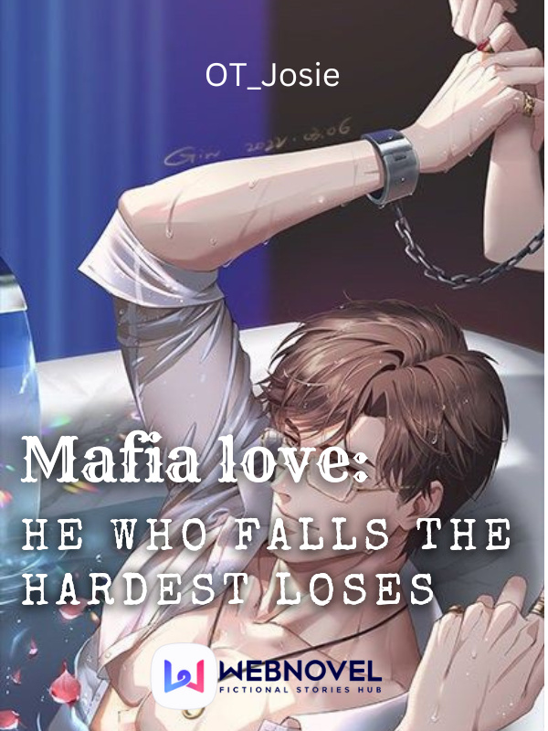 (BL) Mafia Love; He who falls the hardest loses