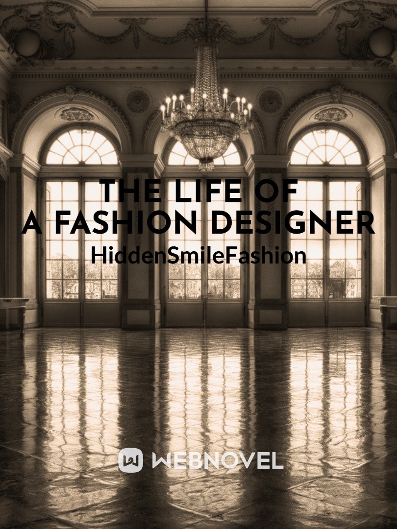 The Life Of A Fashion Designer
