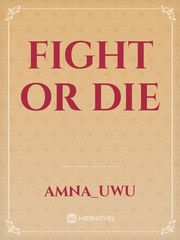 Fight Or Die Book