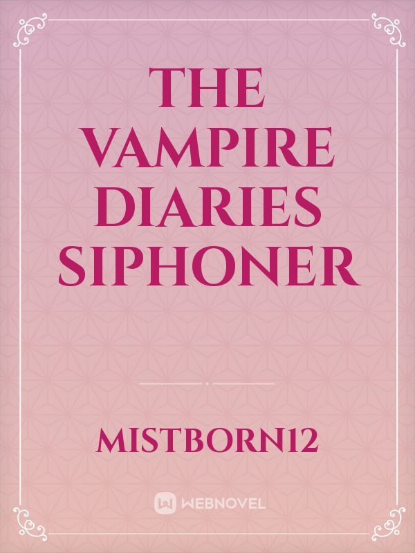 The Vampire Diaries Siphoner