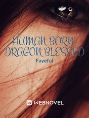 Human Born, Dragon Blessed Book