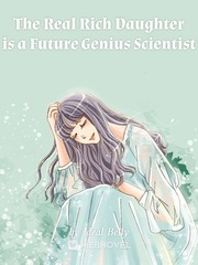 The Real Rich Daughter is a Future Genius Scientist Book