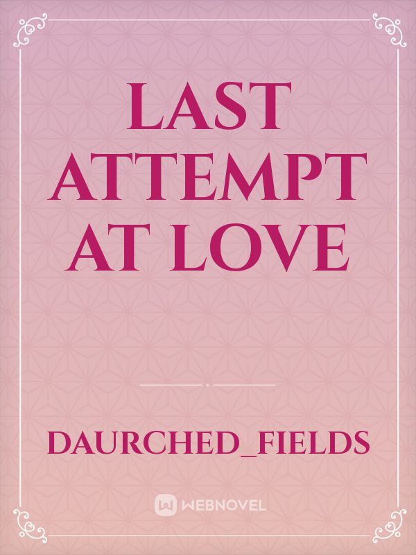 Last attempt at love Book