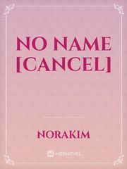 NO NAME [Cancel] Book