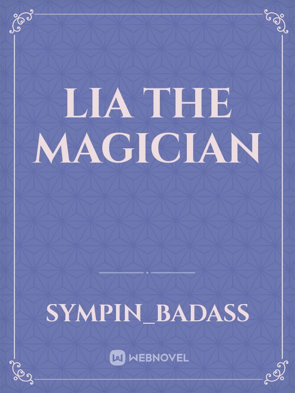 Lia The Magician