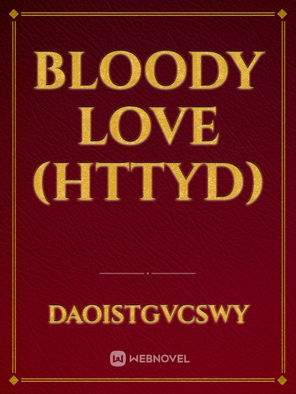 Bloody Love (HTTYD)