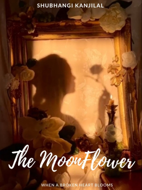 The MoonFlower : When a broken heart blooms