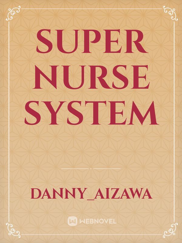 Super nurse system